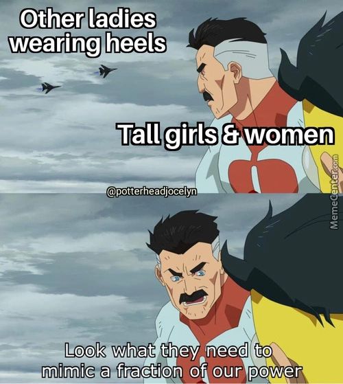 Other Ladies
Wearing Heels
Tall & Women
@potterheadjocelyy)
Look What They Need Tos
Mimic A Fraction Ouour Power
