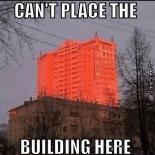 CAN'TPLACE THE
BUILDING HERE
