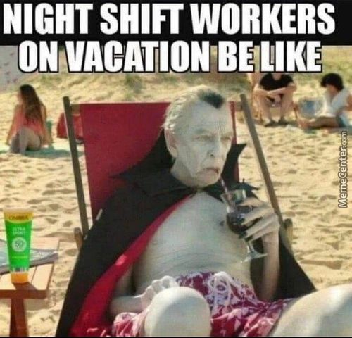 NIGHT SHIFT WORKERS
-ONYACATION=BFL'IKE—
