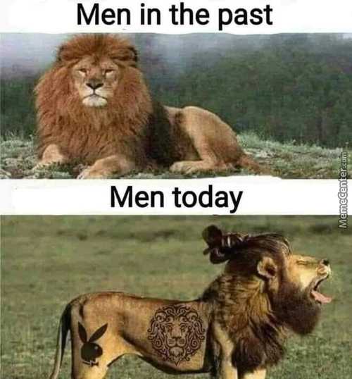 Men In The Past
Men Today
