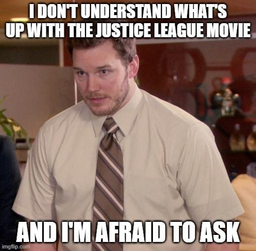 I DON'T UNDERSTAND WHAT'S
JUSTICE MOVIE.
AND I'M AFRAID TO
Imgffp:- -
