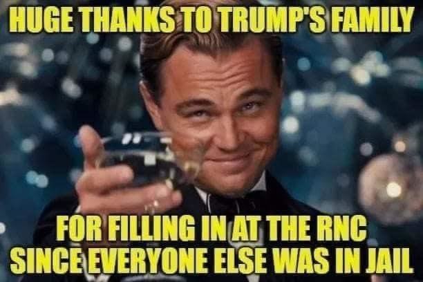 HUGE TRjMPSFAMlLY
FOR FILLING IN AT THE RNC
SINCÉYERYONE IN
