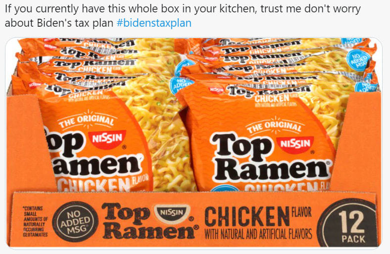 If You Currently Have This Whole Box In Your Kitchen, Trust Me Don't Worry
About Biden's Tax Plan #bidenstaxplan
NISSIN
'amen
OTOP
NL$IN
Ramen
PACK
