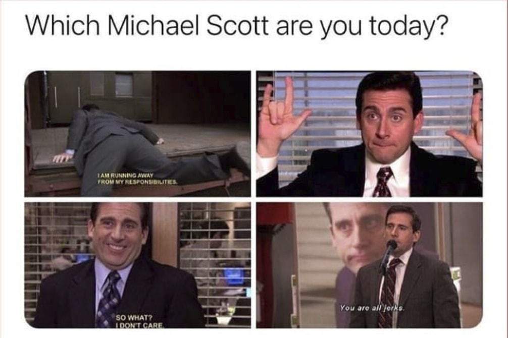 Which Michael Scott Are You Today?
