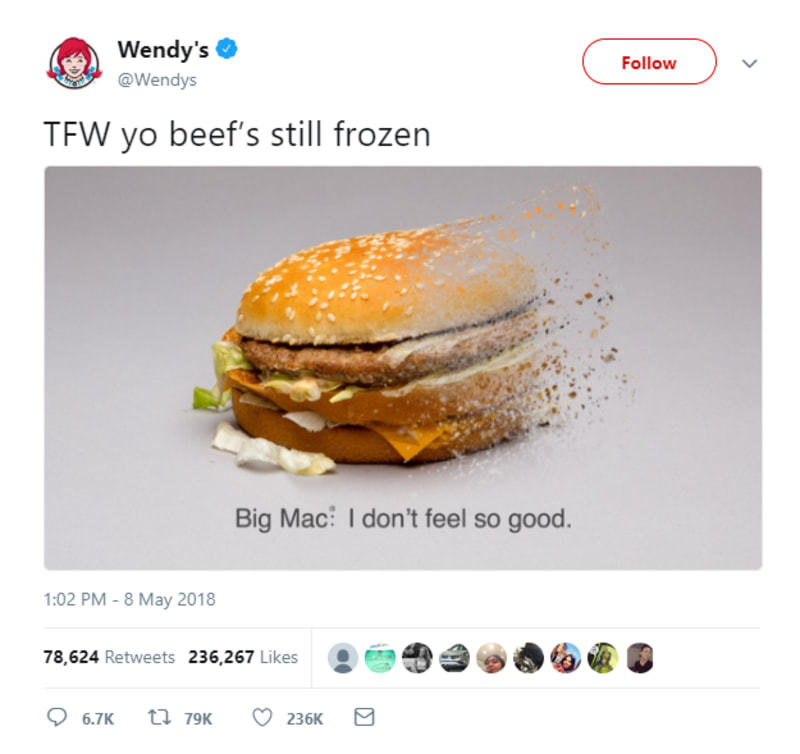 Wendy's
@Wendys
TFW Yo Beef's Still Frozen
Big Mac? I Dont Feel So Good.
1:02 PM -8 May 2018
78,624
Retweets
236.267
Likes
Q To 79K 0 236K
Follow
