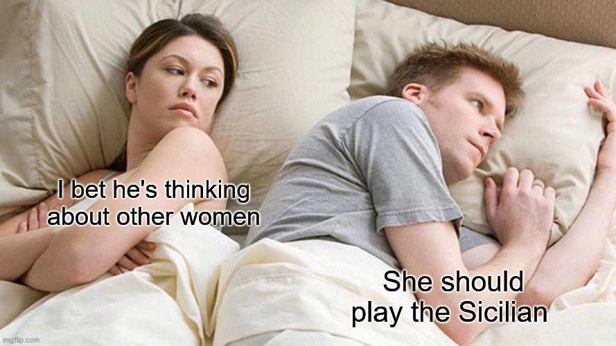 I Bet He's Thinking
About Other Women
She Should
Play The Sicilian
Imgffgzcm
