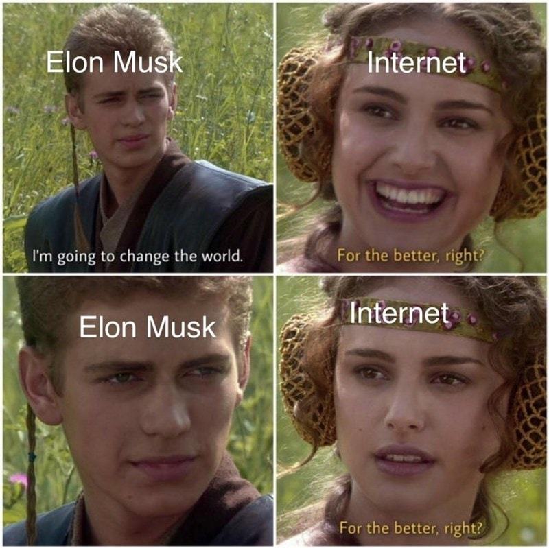 Elon Musk
For The Better, Rightm
