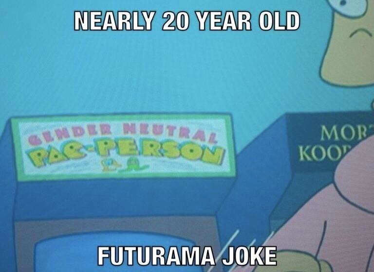 NEARLY@O YEAR(OLD
FUTURAMA JOKE
MOP'
KOO'
