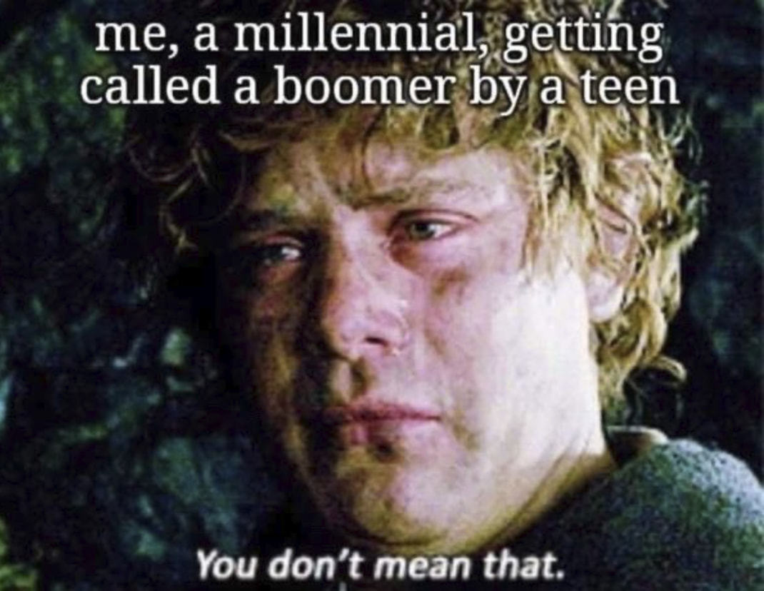 Me, A Millennia'l,rgetång
Called A Afeen
You Don't Mean That.
