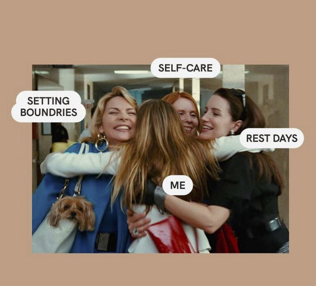 SELF-CARE
SETTING
BOUNDRIES
REST DAYS
ME
