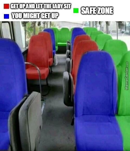 GET SIT
SAFEIONE
YOU GET UP
