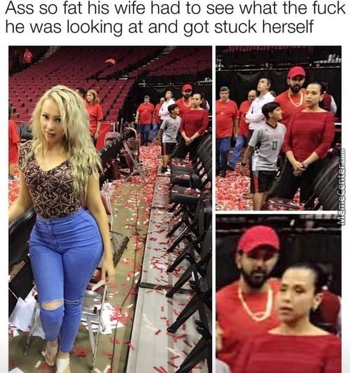 Ass So Fat His Wife Had To See What The Fuck
He Was Looking At And Got Stuck Herself
