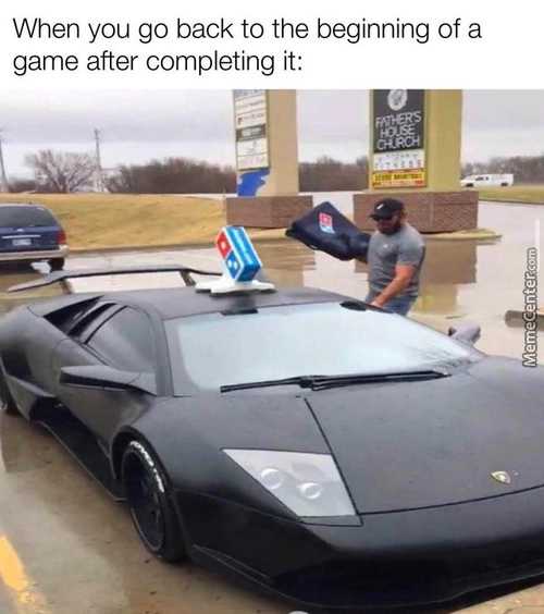 When You Go Back To The Beginning Of A
Game After Completing It:
