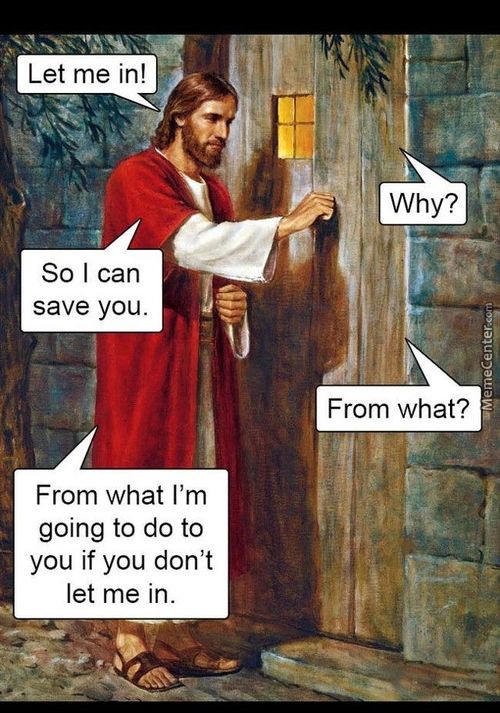 Let Me In!
So I Can
Save You.
From What I'm
Going To Do To
You If You Don't
Let Me In.
Why?
From What?

