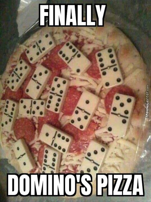 FINALLY
DOMINOS Plzzw
