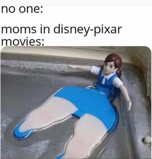 No One:
Moms In Disney-pixar
Movies:
