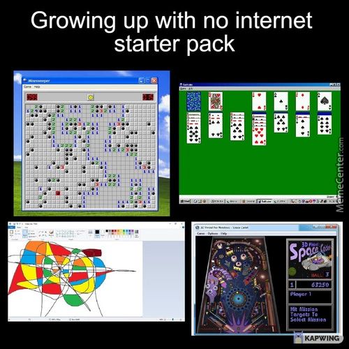 Growing Up With No Internet
Starter Pack
KAPWING
