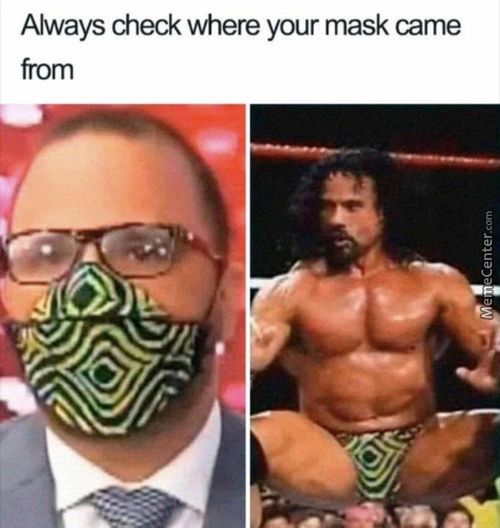 Always Check Where Your Mask Came
From
