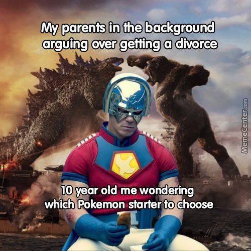 My Parents In The Background
Arguing Over Getting A Divorce
Year Old Me Wondering
Which Pokemon Starter To Choose
