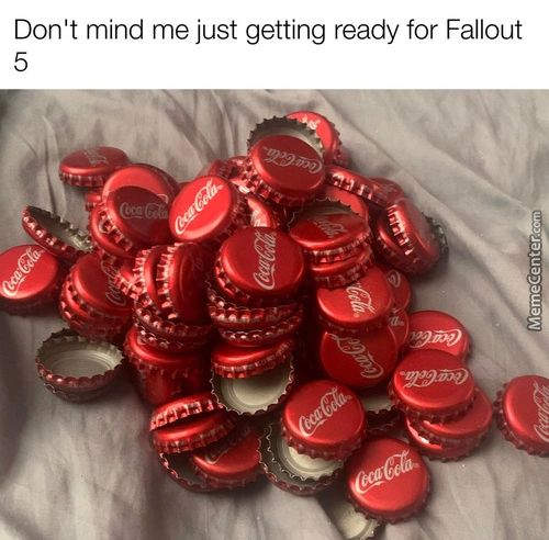 Don't Mind Me Just Getting Ready For Fallout
