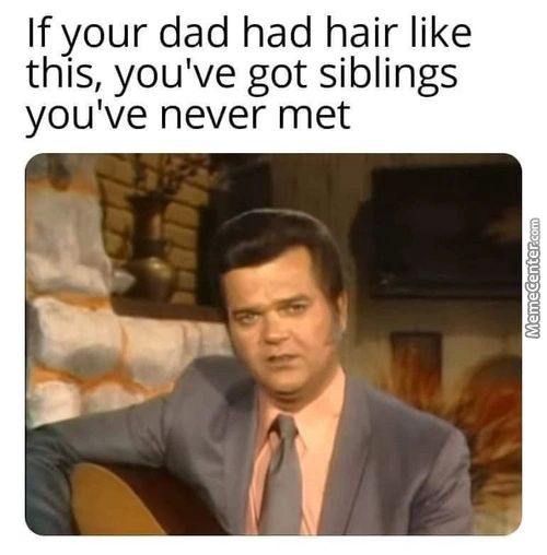 If Your Dad Had Hair Like
This, You've Got Siblings
You've Never Met

