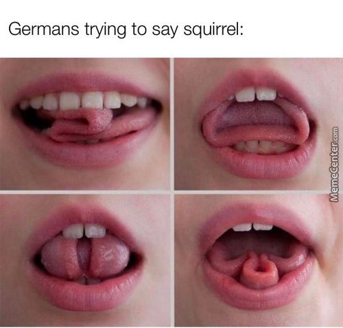 Germans Trying To Say Squirrel:
