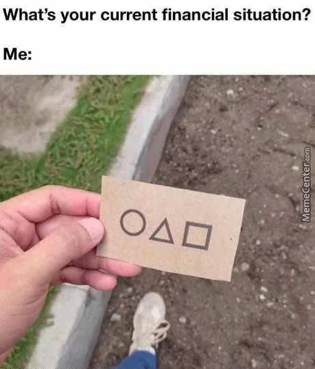 What's Your Current Financial Situation?
Me:
040
