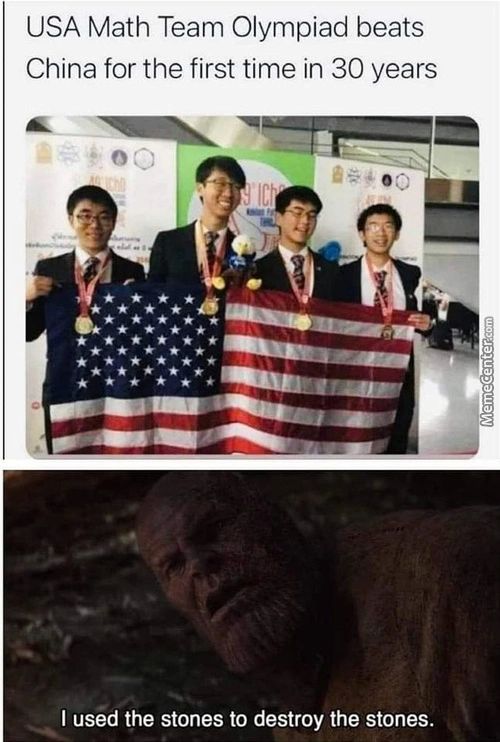 USA Math Team Olympiad Beats
China For The First Time In 30 Years
I Used The Stones To Destroy The Stones.
