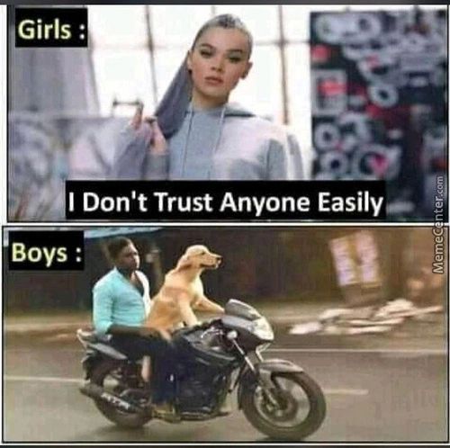 Girls :
I Don't Trust Anyone Easily
Boys :
