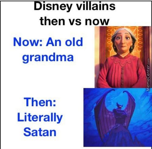 Isney VI Alns
Then Vs Now
Now: An Old
Grandma
Then:
Literally
Satan
