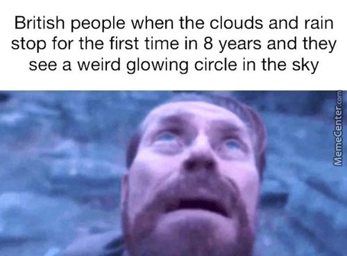 British People When The Clouds And Rain
Stop For The First Time In 8 Years And They
See A Weird Glowing Circle In The Sky
