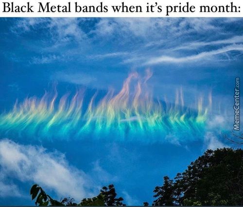 Black Metal Bands When It's Pride Month:
