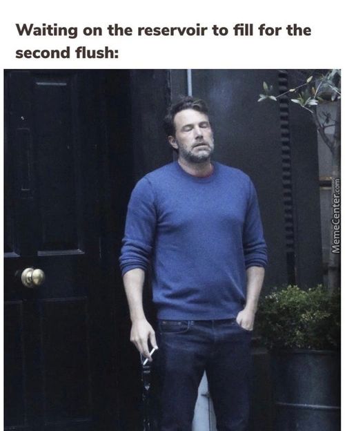 Waiting On The Reservoir To Fill For The
Second Flush:
