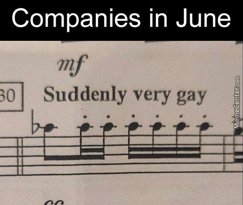 Companies In June
Suddenly Very Gay
