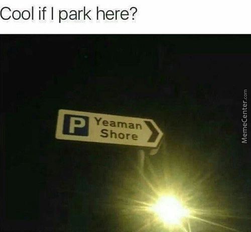 )ool If I Park Here?
Yearnan
Shore
