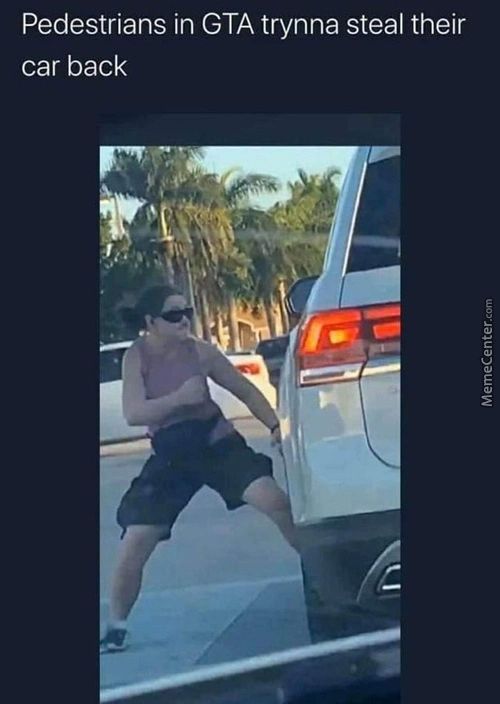Pedestrians In GTA Trynna Steal Their
Car Back

