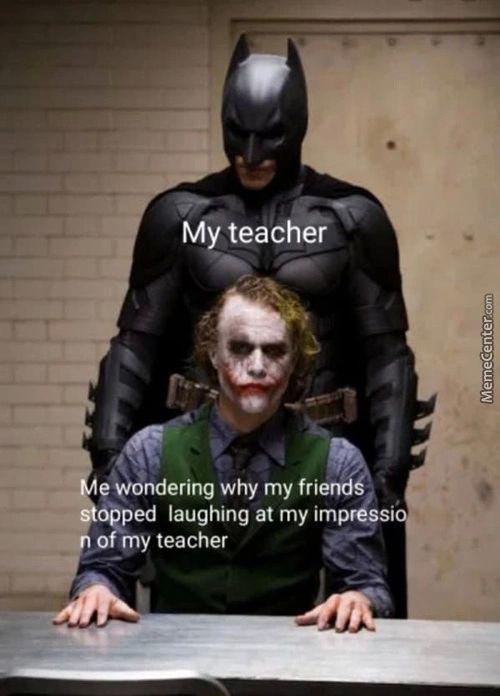 My Teacher
E Wondering Why My Friend
Opped Laughing At My Impressi
Of My Teacher
