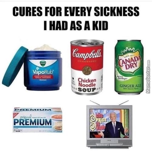 CURES FOR EVERY SICKNESS
I AS A KID
Kampådlå
Cken
Oodle
SOUP'
GINGER A
PREMiUM--
