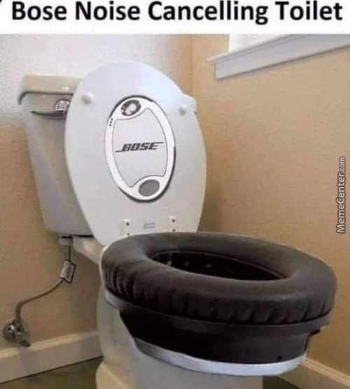 Bose Noise Cancelling Toilet
