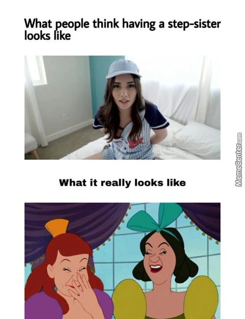 What Prple Think Having A Step-sister
What It Really Looks Like
