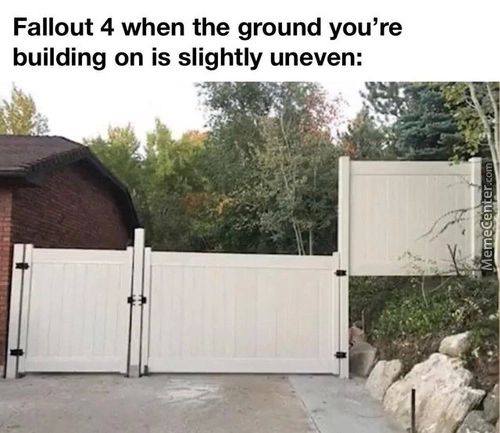Fallout 4 When The Ground You're
Building On Is Slightly Uneven:

