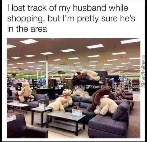 I Lost Track Of My Husband While
Shopping, But I'm Pretty Sure He's
In The Area
