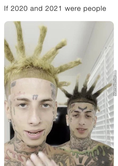 If 2020 And 2021 Were People
