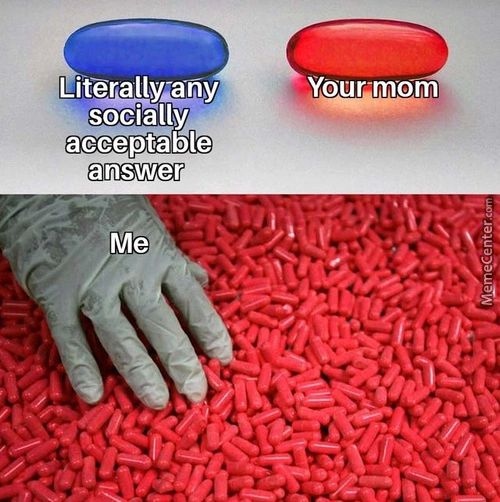 Literally.py,
Socially
Acceptable
Answer
Me
Your-mom
