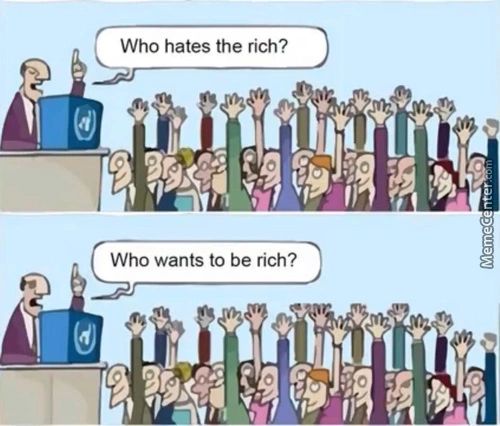 Who Hates The Rich?
Who Wants To Be Rich?
