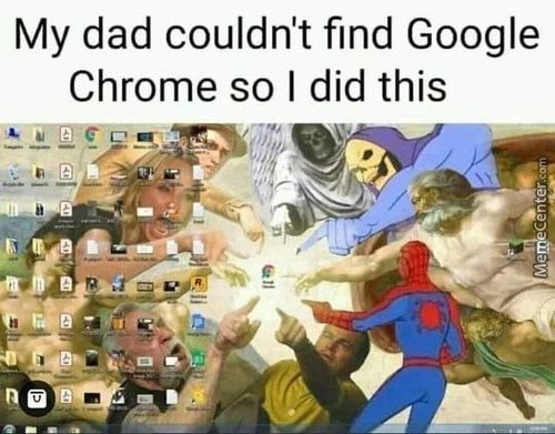 My Dad Couldn't Find Google
Chrome So I Did This
