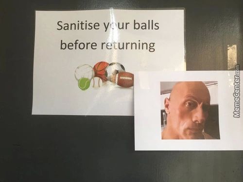 Sanitise Y:ur Balls
Before Recurning
