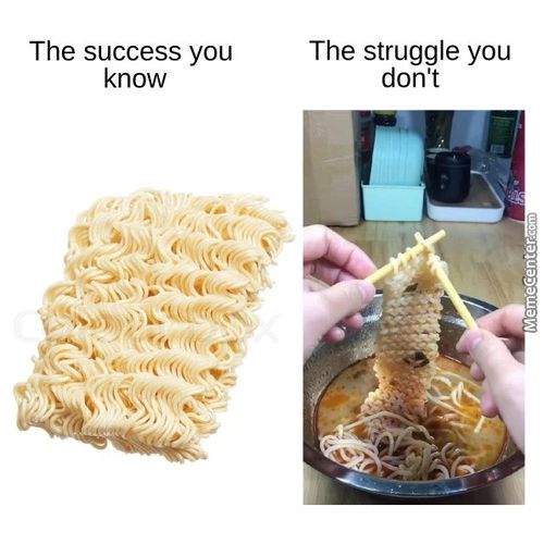 The Struggle You
Don't
The Success You
'Know
