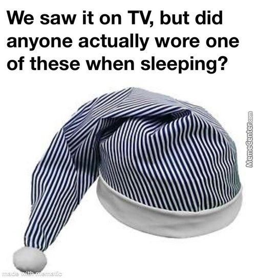 We Saw It On TV, But Did
Anyone Actually Wore One
Of These When Sleeping?
