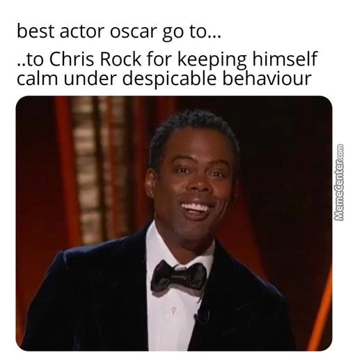 Best Actor Oscar Go To...
..to Chris Rock For Keeping Himself
Calm Under Despicable Behaviour
